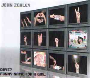John Zealey - Dave? Funny Name For A Girl