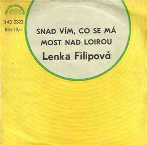 Lenka Filipová - Snad Vím, Co Se Má / Most Nad Loirou