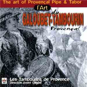 Les Tambourins De Provence - L'art Du Galoubet-Tambourin Provençal (The Art Of Provençal Pipe & Tabor)