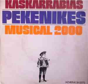 Los Pekenikes - Kaskarrabias / Musical 2000