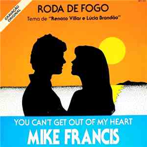 Mike Francis - You Can't Get Out Of My Heart