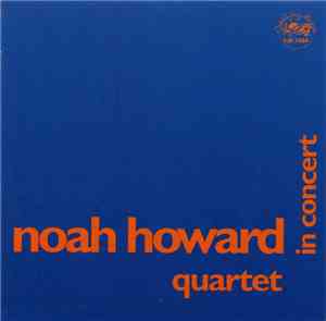 Noah Howard Quartet - In Concert