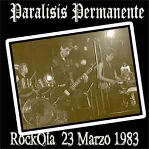 Paralisis Permanente - Directo En Rockola 25-03-1983