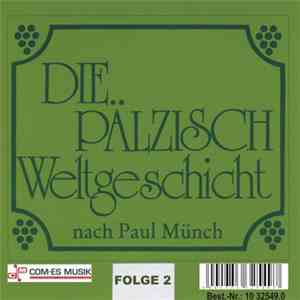 Paul Münch - Die Pälzisch Weltgeschicht - Folge 2