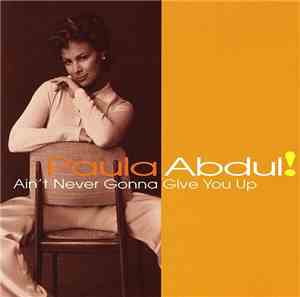 Paula Abdul - Ain't Never Gonna Give You Up