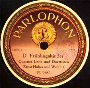 Quartett Lenz und Duettisten Karl Huber und Wolfert - D' Frühlingskinder / Das Mutterherz
