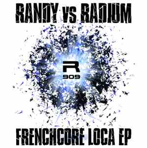 Randy vs Radium - Frenchcore Loca EP