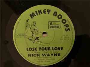 Rick Wayne - Lose Your Love