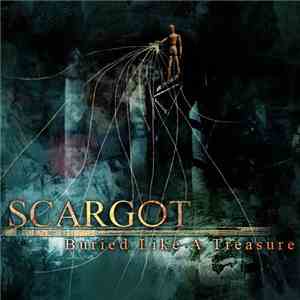 Scargot - Buried Like A Treasure