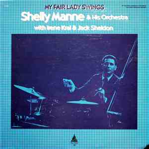 Shelly Manne And His Orchestra With Irene Kral And Jack Sheldon - My Fair Lady Swings