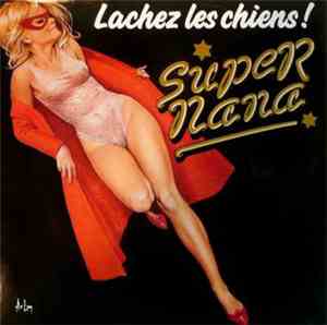 Super Nana - Lachez Les Chiens