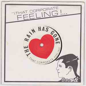 That Corporate Feeling - The Rain Has Gone