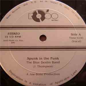 The Blue Denim Band - Spunk In The Funk