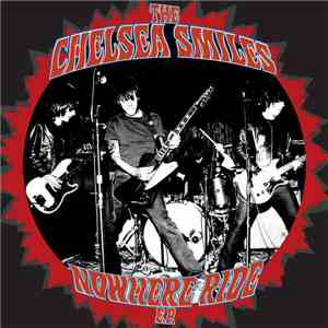 The Chelsea Smiles - Nowhere Ride E.P.
