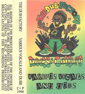 The Dub Factory - Roots & Culture : Various Vocals And Dubs