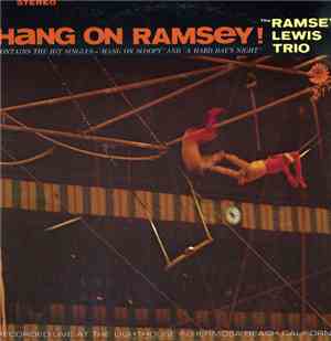 The Ramsey Lewis Trio - Hang On Ramsey!