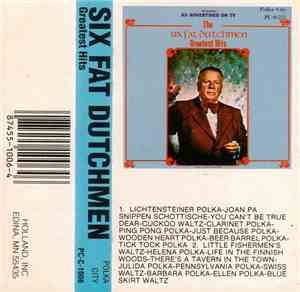 The Six Fat Dutchmen - Greatest Hits