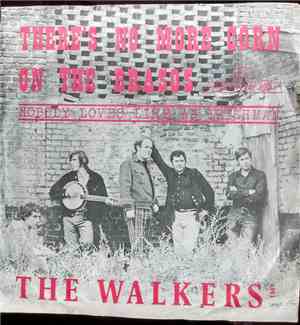The Walkers  - There's No More Corn On The Brasos