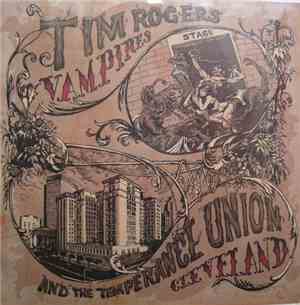 Tim Rogers And The Temperance Union - Vampires
