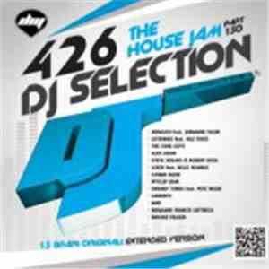 Various - DJ Selection 426: The House jam Part 130
