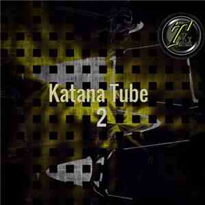 Various - Katana Tube 2