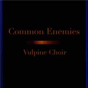 Vulpine Choir - Common Enemies