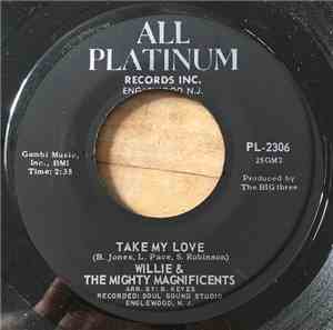 Willie & The Mighty Magnificents - Take My Love / Check It Baby
