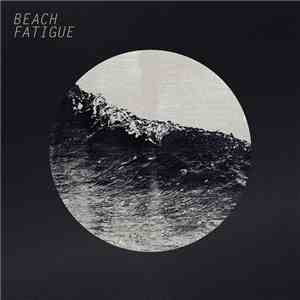 Beach Fatigue - Beach Fatigue