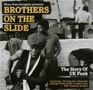 Bluey From Incognito - Brothers On The Slide (The Story Of UK Funk)