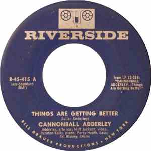 Cannonball Adderley - Things Are Getting Better
