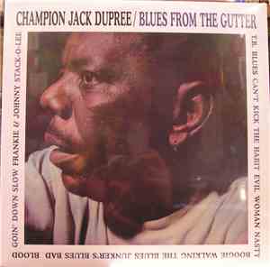 Champion Jack Dupree - Blues From The Gutter