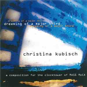 Christina Kubisch - Dreaming Of A Major Third
