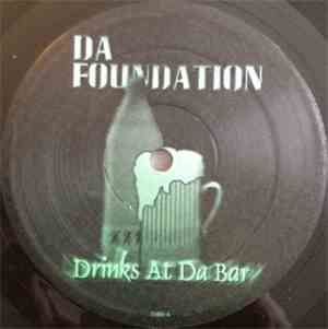 Da Foundation - Drinks At Da Bar / Go 4 Yours