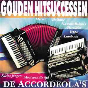 De Accordeola's - Gouden Hitsuccessen