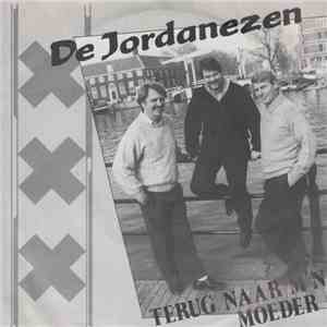 De Jordanezen - Terug Naar M'n Moeder