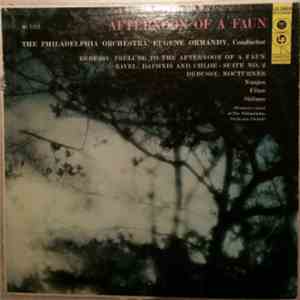 Debussy / Ravel : The Philadelphia Orchestra, Eugene Ormandy - Afternoon Of A Faun
