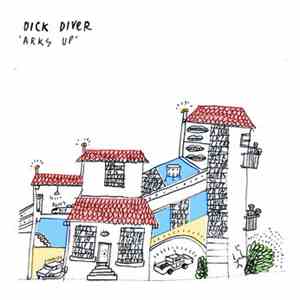 Dick Diver - Arks Up