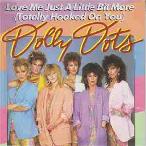 Dolly Dots - Love Me Just A Little Bit More (Totally Hooked On You)