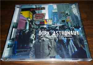 Dork Astronaut - Well You Know I Hate To Be A Downer