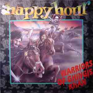 Happy Hour  - Warriors Of Ghingis Khan