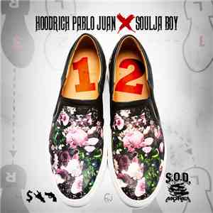 Hoodrich Pablo Juan, Soulja Boy - 1, 2