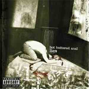Hot Buttered Anal - Lies