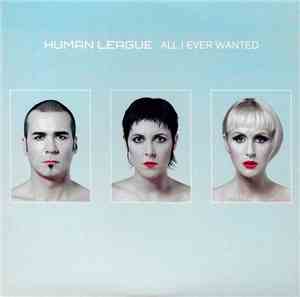 Human League - All I Ever Wanted