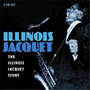 Illinois Jacquet - The Illinois Jacquet Story