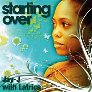 Jay-J With Latrice - Starting Over