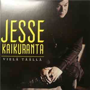Jesse Kaikuranta - Vielä Täällä