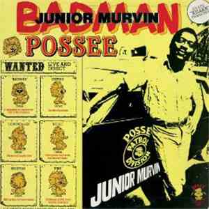 Junior Murvin - Bad Man Possee