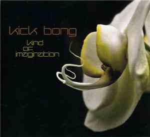 Kick Bong - Kind Of Imagination