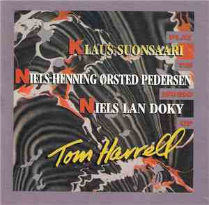 Klaus Suonsaari, Niels-Henning Ørsted Pedersen, Niels Lan Doky - Play The Music of Tom Harrell