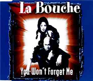 La Bouche - You Won't Forget Me